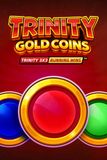 Trinity Gold Coins RUNNING WINS